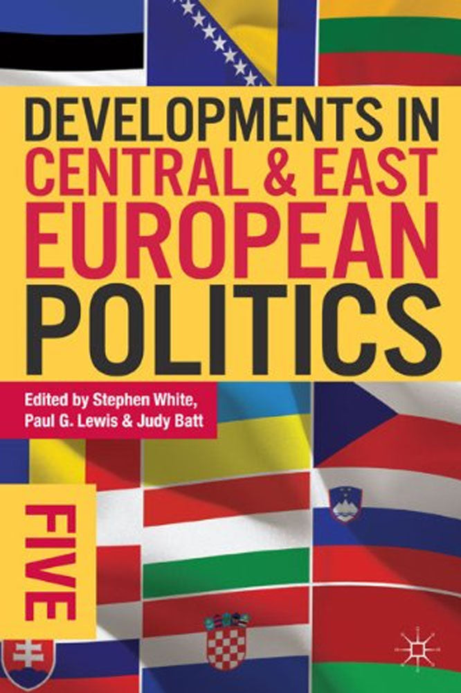 DEVELOPMENTS IN CENTRAL AND EAST EUROPEAN POLITICS 5
