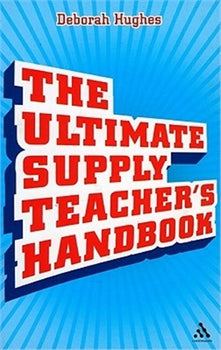 THE ULTIMATE SUPPLY TEACHER'S HANDBOOK
