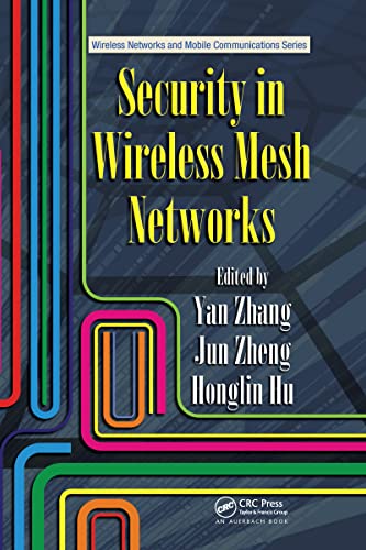 WIRELESS NETWORKS AND MOBILE COMMUNICATIONS SERIES: SECURITY IN WIRELESS MESH NETWORKS
