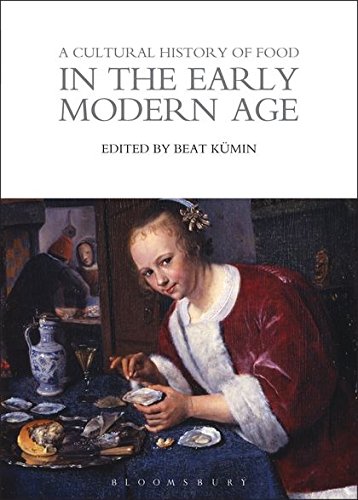 A CULTURAL HISTORY OF FOOD IN THE EARLY MODERN AGE