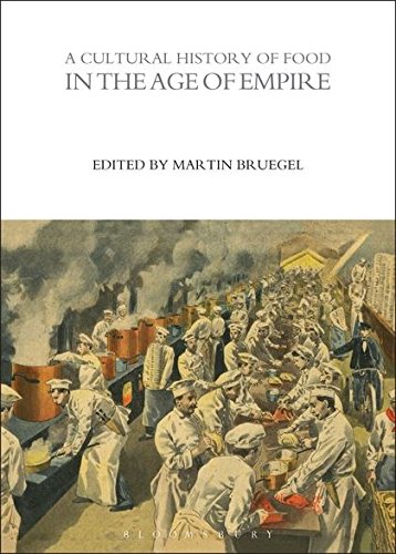 A CULTURAL HISTORY OF FOOD IN THE AGE OF EMPIRE