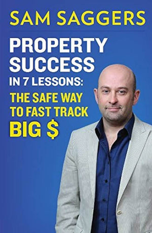 PROPERTY SUCCESS IN 7 LESSONS