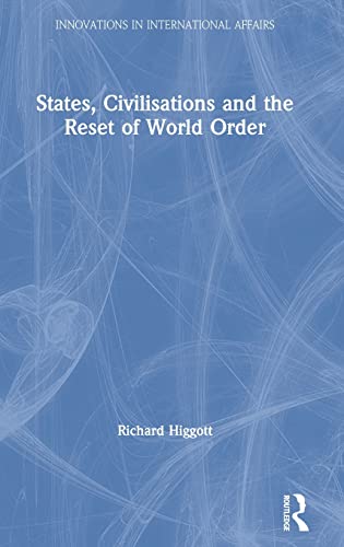 STATES, CIVILISATIONS AND THE RESET OF WORLD ORDER