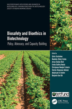 BIOSAFETY AND BIOETHICS IN BIOTECHNOLOGY
