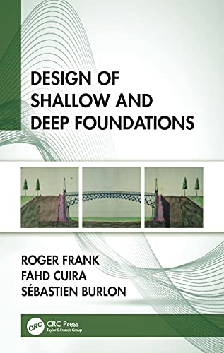 DESIGN OF SHALLOW AND DEEP FOUNDATIONS