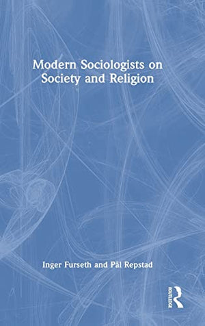 MODERN SOCIOLOGISTS ON SOCIETY AND RELIGION