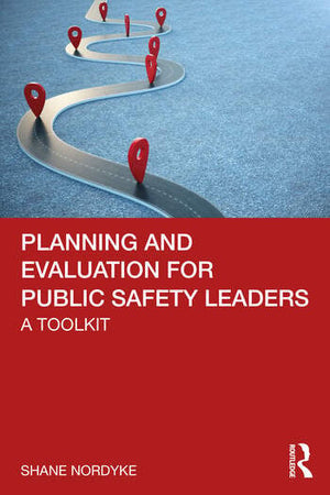 PLANNING AND EVALUATION FOR PUBLIC SAFETY LEADERS