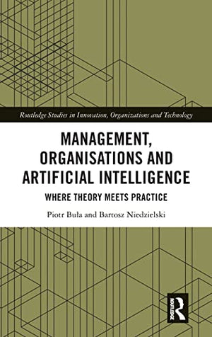 MANAGEMENT, ORGANISATIONS AND ARTIFICIAL INTELLIGENCE