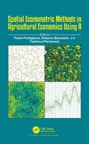 SPATIAL ECONOMETRIC METHODS IN AGRICULTURAL ECONOMICS USING R