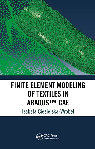 FINITE ELEMENT MODELING OF TEXTILES IN ABAQUS™ CAE