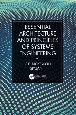 ESSENTIAL ARCHITECTURE AND PRINCIPLES OF SYSTEMS ENGINEERING