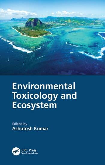ENVIRONMENTAL TOXICOLOGY AND ECOSYSTEM