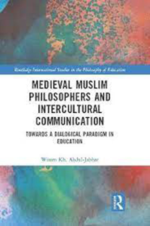 MEDIEVAL MUSLIM PHILOSOPHERS AND INTERCULTURAL COMMUNICATION