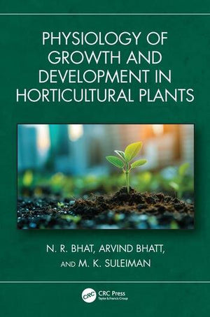 PHYSIOLOGY OF GROWTH AND DEVELOPMENT IN HORTICULTURAL PLANTS
