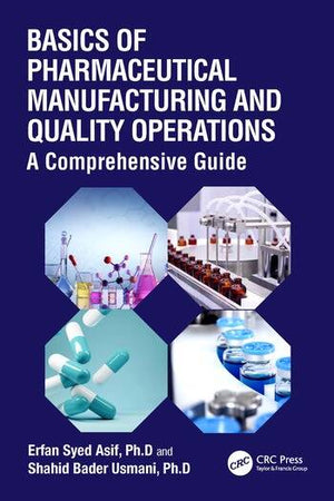 BASICS OF PHARMACEUTICAL MANUFACTURING AND QUALITY OPERATIONS