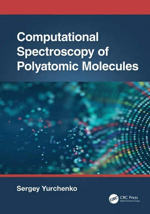 COMPUTATIONAL SPECTROSCOPY OF POLYATOMIC MOLECULES