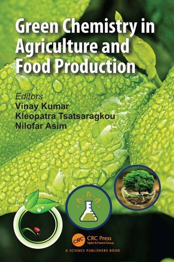GREEN CHEMISTRY IN AGRICULTURE AND FOOD PRODUCTION