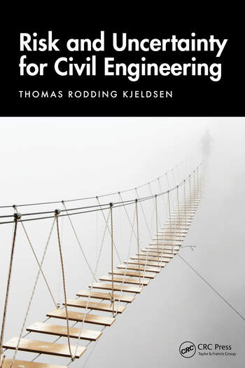 RISK AND UNCERTAINTY FOR CIVIL ENGINEERING