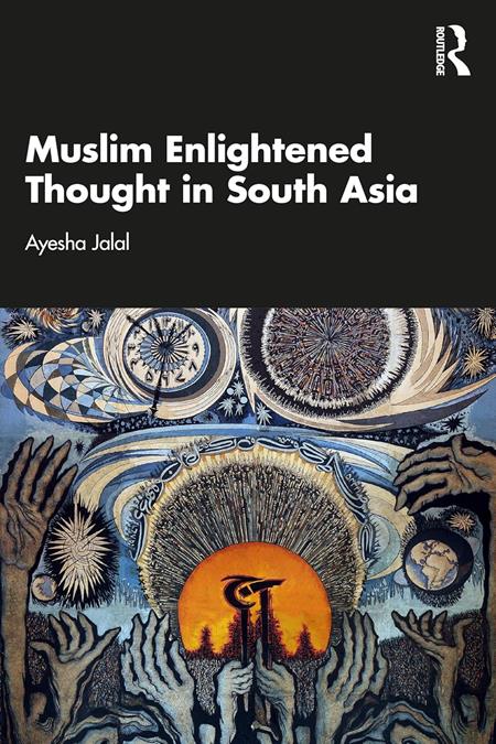 MUSLIM ENLIGHTENED THOUGHT IN SOUTH ASIA