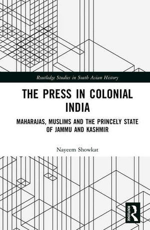 THE PRESS IN COLONIAL INDIA