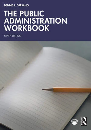 THE PUBLIC ADMINISTRATION WORKBOOK 9/E