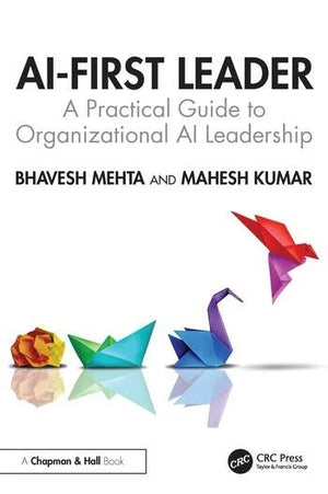 AI-FIRST LEADER:A PRACTICAL GUIDE TO ORGANIZATIONAL AI LEADERSHIP 1/E