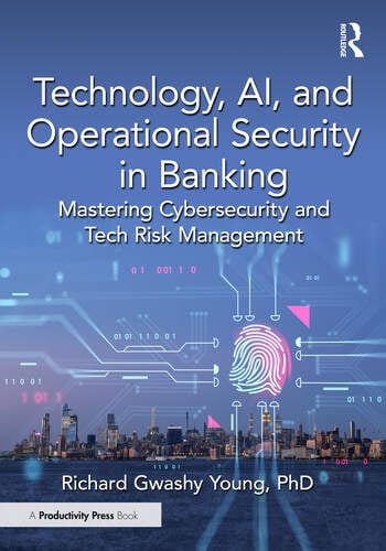 TECHNOLOGY, AI, AND OPERATIONAL SECURITY IN BANKING
