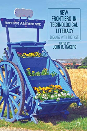 NEW FRONTIERS IN TECHNOLOGICAL LITERACY