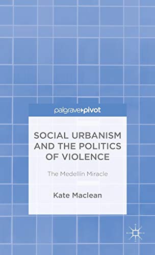 SOCIAL URBANISM AND THE POLITICS OF VIOLENCE