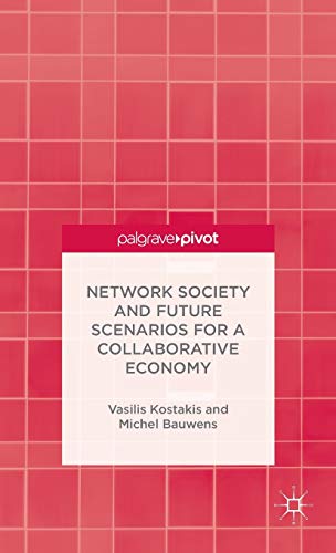 NETWORK SOCIETY AND FUTURE SCENARIOS FOR A COLLABORATIVE ECONOMY