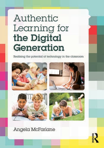 AUTHENTIC LEARNING FOR THE DIGITAL GENERATION