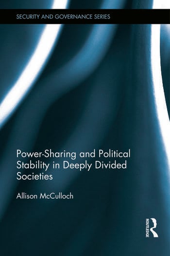 POWER-SHARING AND POLITICAL STABILITY IN DEEPLY DIVIDED SOCIETIES