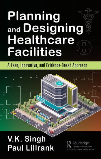 PLANNING AND DESIGNING HEALTHCARE FACILITIES