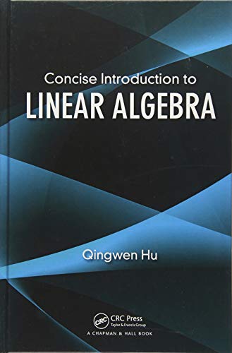 CONCISE INTRODUCTION TO LINEAR ALGEBRA