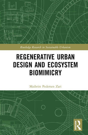 REGENERATIVE URBAN DESIGN AND ECOSYSTEM BIOMIMICRY