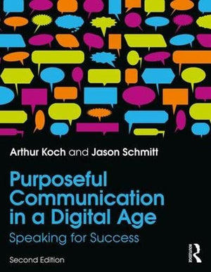 PURPOSEFUL COMMUNICATION IN A DIGITAL AGE