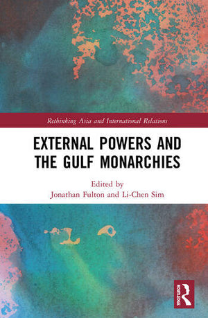 EXTERNAL POWERS AND THE GULF MONARCHIES