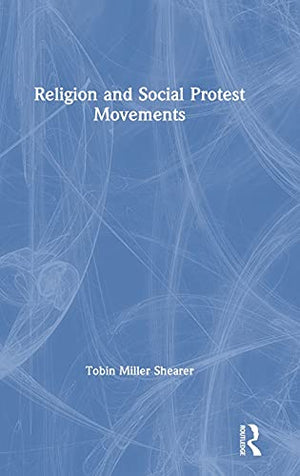 RELIGION AND SOCIAL PROTEST MOVEMENTS