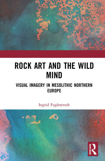 ROCK ART AND THE WILD MIND