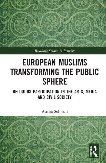 EUROPEAN MUSLIMS TRANSFORMING THE PUBLIC SPHERE