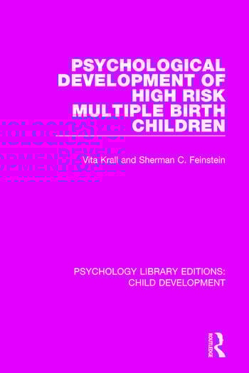 PSYCHOLOGICAL DEVELOPMENT OF HIGH RISK MULTIPLE BIRTH CHILDREN