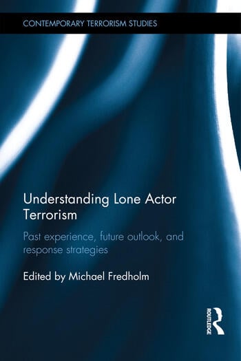 UNDERSTANDING LONE ACTOR TERRORISM