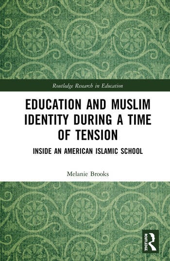 EDUCATION AND MUSLIM IDENTITY DURING A TIME OF TENSION