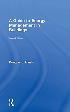 A GUIDE TO ENERGY MANAGEMENT IN BUILDINGS