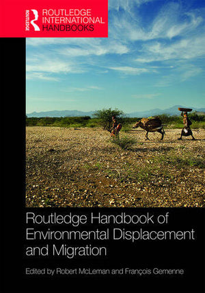 ROUTLEDGE HANDBOOK OF ENVIRONMENTAL DISPLACEMENT AND MIGRATION