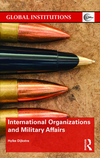 INTERNATIONAL ORGANIZATIONS AND MILITARY AFFAIRS