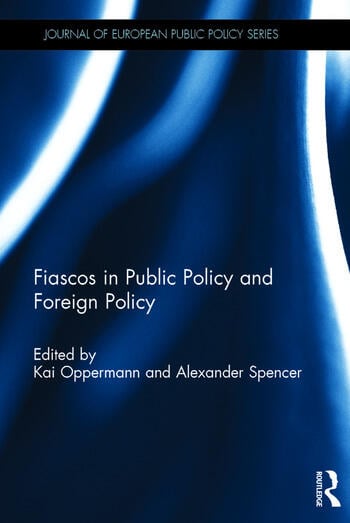 FIASCOS IN PUBLIC POLICY AND FOREIGN POLICY