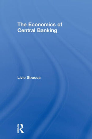 THE ECONOMICS OF CENTRAL BANKING