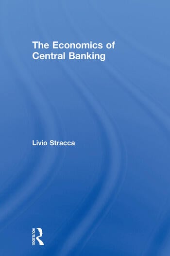 THE ECONOMICS OF CENTRAL BANKING