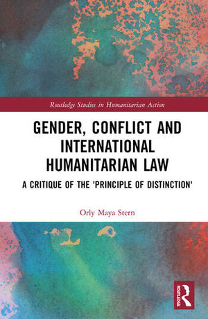 GENDER, CONFLICT AND INTERNATIONAL HUMANITARIAN LAW